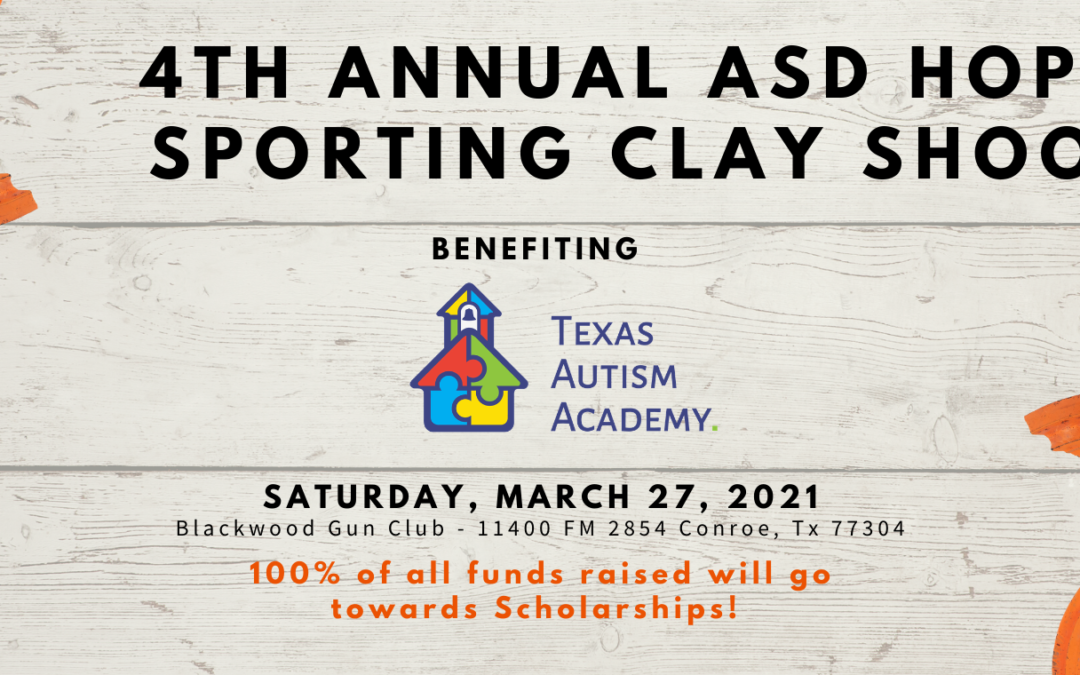 4th Annual ASD Hope Sporting Clay Shoot benefiting Texas Autism Academy