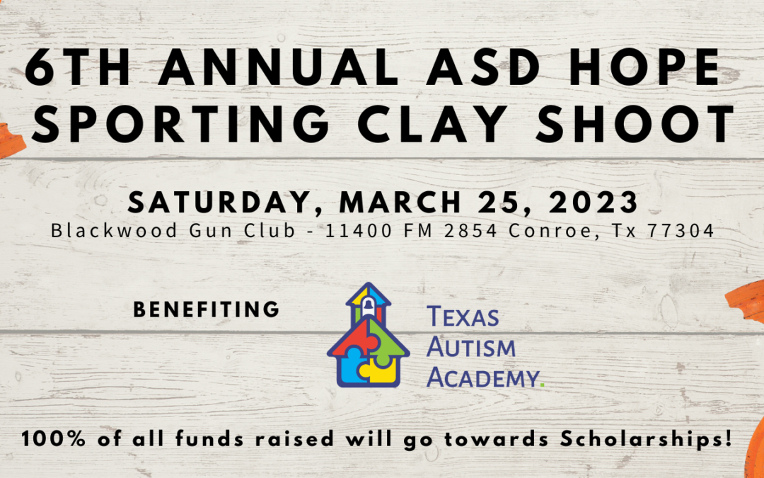 6th Annual ASD Hope Sporting Clay Shoot benefiting Texas Autism Academy
